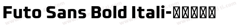 Futo Sans Bold Itali字体转换